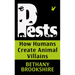 Pests: How Humans Create Animal Villians