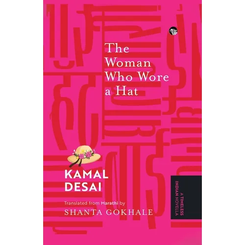 The Woman Who Wore a Hat {A Timeless Indian Novella}