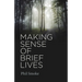 Making Sense of Brief Lives