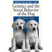 Genetics and the Social Behaviour of the Dog