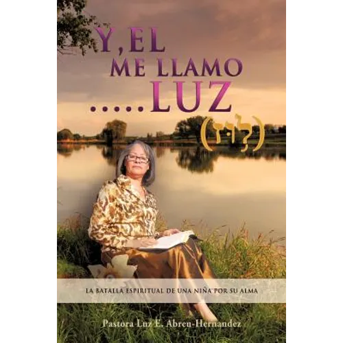 "Y, EL Me LLaMO....LUZ"