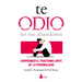 Te Odio - No Me Abandones