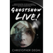 Ghostshow Live!