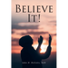 Believe It!