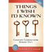 Things I Wish I'd Known: Cancer Caregivers Speak Out - Fourth Edition