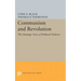 Communism and Revolution: The Strategic Uses of Political Violence