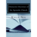 Distinctive Doctrines of the Apostolic Church: An Apostolic Pentecostal Perspective on Foundational Bible Doctrines