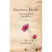 Grateful Heart: A true story of faith, hope and love