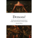 Demons!: The Possession and Exorcism of the Nuns of Loudun, and the Execution of Urbain Grandier