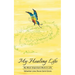 My Healing Life: The Most Important Work in Life