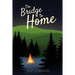 The Bridge to Home