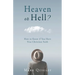 Heaven or Hell?: How to Know if You Have True Christian Faith