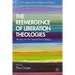 The Reemergence of Liberation Theologies: Models for the Twenty-First Century