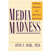 Media Madness: Public Images of Mental Illness
