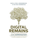 Digital Remains: Death, Dying & Remembrance in the Tech Generation
