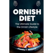 Ornish Diet: The Ultimate Guide to the Ornish Lifestyle