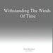 Withstanding The Winds of Time