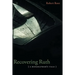 Recovering Ruth: A Biographer's Tale