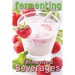 Fermenting vol. 2: Fermented Beverages