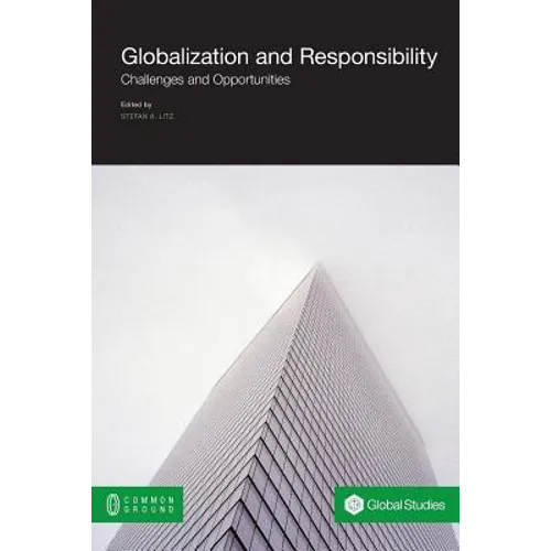 Globalization and Responsibility: Challenges and Opportunities