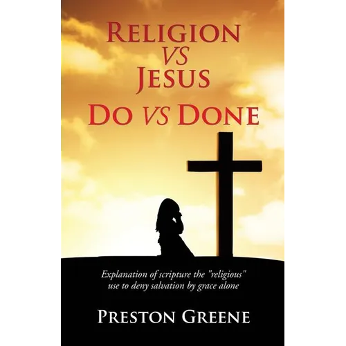 RELIGION vs JESUS Do vs Done