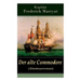 Der alte Commodore (Abenteuerroman): Ein fesselnder Seeroman