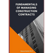 Fundamentals of Managing Construction Contracts