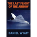 The Last Flight of the Arrow