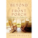 Beyond the Front Porch: Reflections of a Southern LIfe