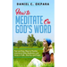 How to Meditate on God's Word: Fast and Easy Ways to Practice Intentional Bible Meditation and Grow in Faith, Worship and Prayer