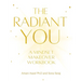 The Radiant You