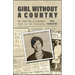 Girl Without a Country: The Untold Story of a Landmark Fight for U.S. Citizenship