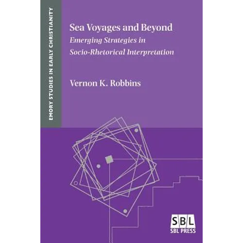 Sea Voyages and Beyond: Emerging Strategies in Socio-Rhetorical Interpretation