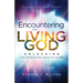 Encountering the Living God: Unlocking the Supernatural Realm of Heaven