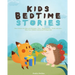 Kids Bedtime Stories: Short Stories for Kids with Mermaid，Fairy，Hippopotamus，Turtle and more: Help Your Children Asleep and Feeli