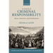 In Search of Criminal Responsibility: Ideas, Interests, and Institutions