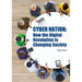 Cyber Nation: How the Digital Revolution Is Changing Society