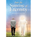 Into the Sunrise of Eternity: Reflections on the Journey Home