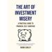 The Art of Investment Misery