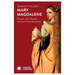 Mary Magdalene: Women, the Church, and the Great Deception