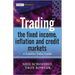 Trading the Fixed Income, Inflation and Credit Markets