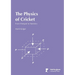 The Physics of Cricket: From Hotspot to Statistics