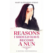 Reasons I Should Have Become a Nun: A Dating Confessional