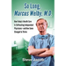 So Long, Marcus Welby, M.D.: How Today's Health Care Is Suffocating Independent Physicians-and How Some Changed to Thrive
