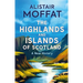 The Highlands and Islands of Scotland: A New History