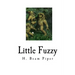 Little Fuzzy: Classic Science Fiction