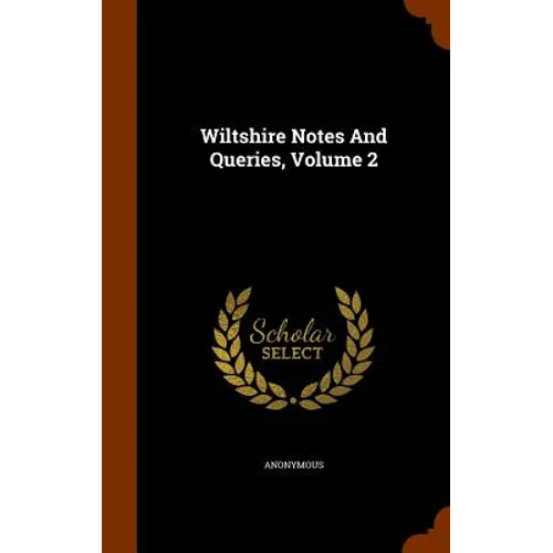 Wiltshire Notes And Queries, Volume 2