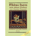Märchen aus alten Zeiten: Bebildert von John Austen - Leichter lesen in Großdruck