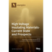 High Voltage Insulating Materials-Current State and Prospect
