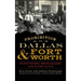 Prohibition in Dallas & Fort Worth: Blind Tigers, Bootleggers and Bathtub Gin